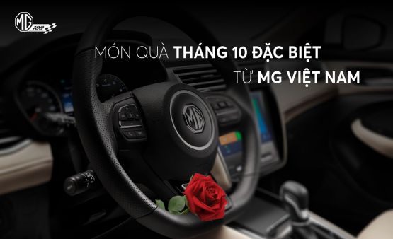 Món Quà Tháng 10 Đặc Biệt Từ MG Việt Nam – Tri Ân Phái Đẹp